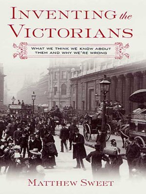 cover image of Inventing the Victorians